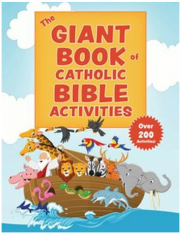The Giant Book of Catholic Bible Activities: The Perfect Way to Introduce Kids to the Bible!